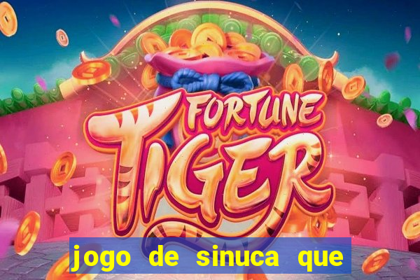 jogo de sinuca que ganha dinheiro no pix